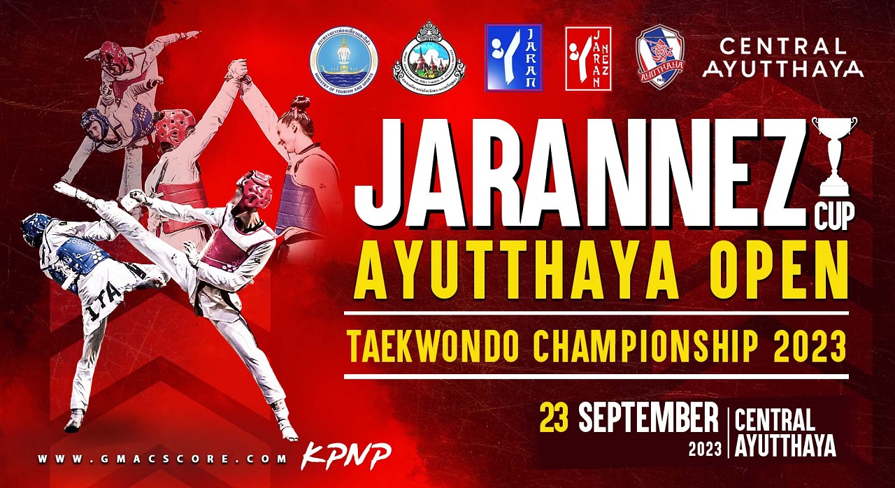 JARANNEZ  CUP Ayutthaya open Taekwondo Championship 2023